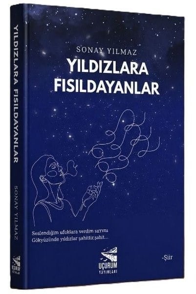 Sonay YılmazTürk ŞiiriYıldızlara Fısıldayanlar