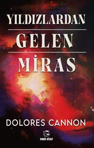 Dolores CannonParapsikoloji KitaplarıYıldızlardan Gelen Miras