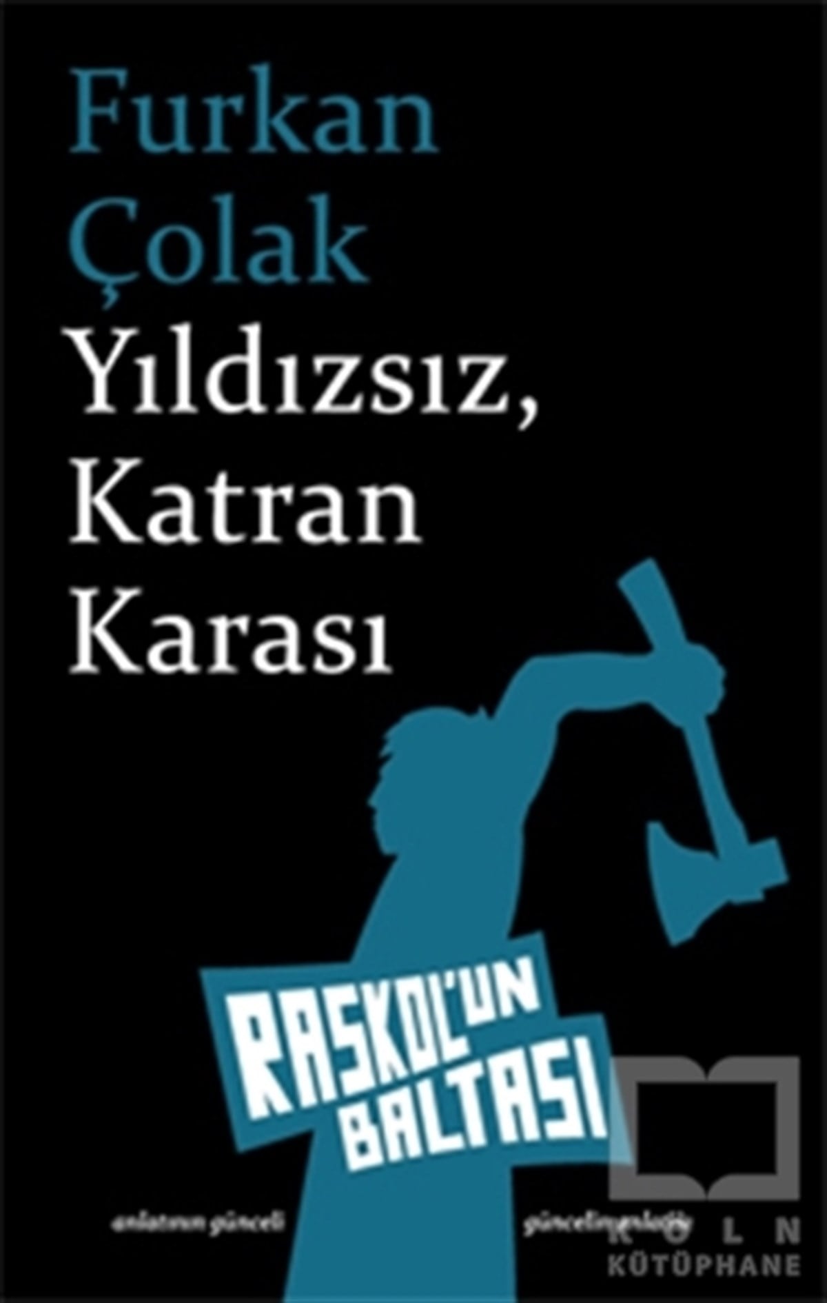 Yıldızsız, Katran Karası