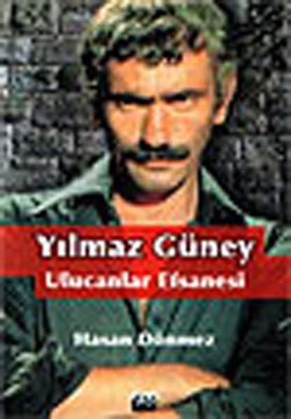 Hasan DönmezTürk RomaniYılmaz Güney - Ulucanlar Efsanesi