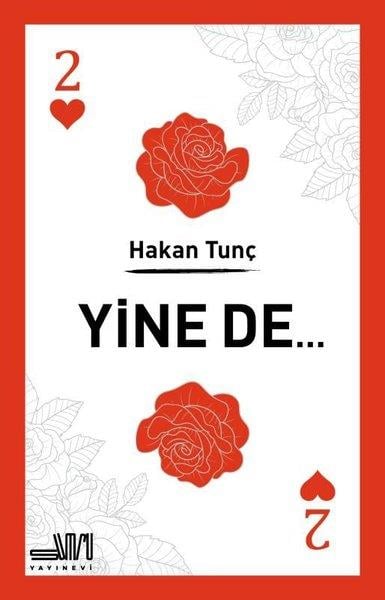 Hakan TunçTürkiye RomanYine de…