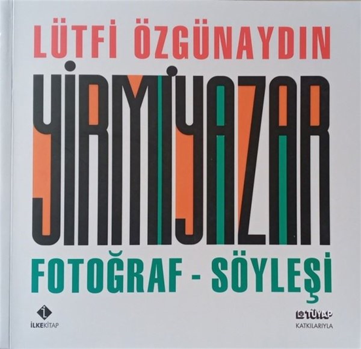 Lütfi ÖzgünaydınGrafik Sanat KitaplarıYirmi Yazar: Fotoğraf-Söyleşi
