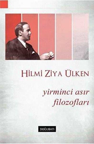Hilmi Ziya ÜlkenFelsefecilerYirminci Asır Filozofları