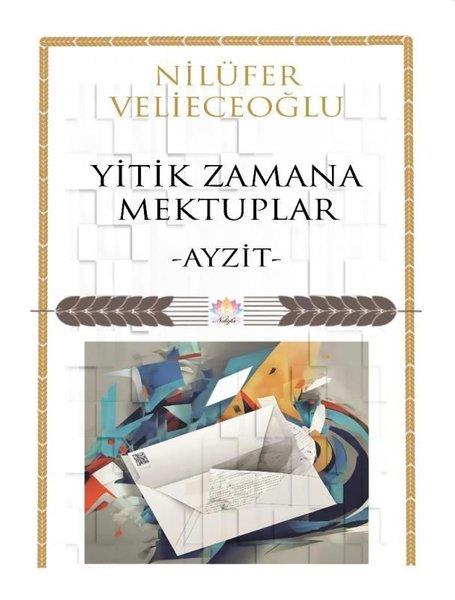 Nilüfer VelieceoğluMektupYitik Zamana Mektuplar - Ayzit