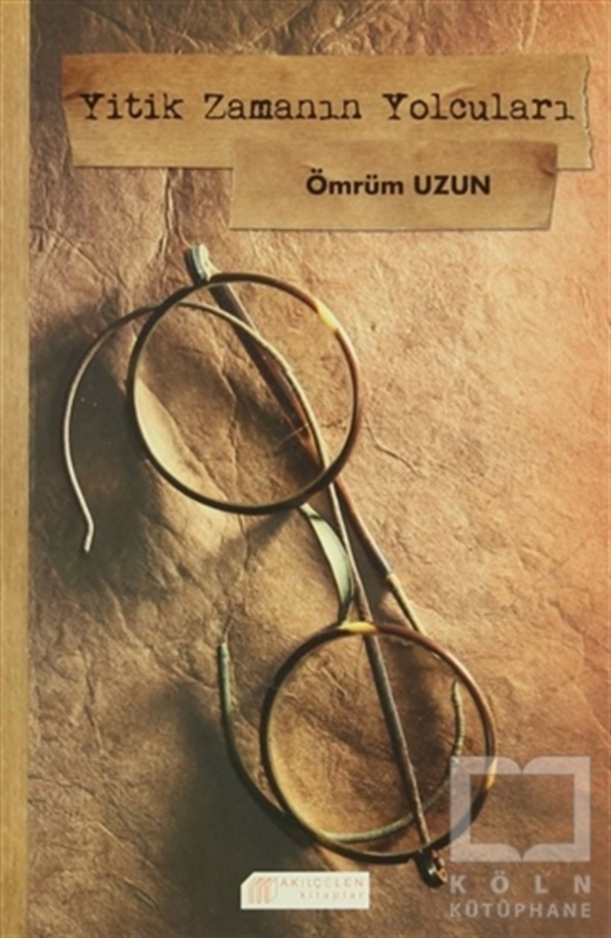 Ömrüm UzunRomanYitik Zamanın Yolcuları