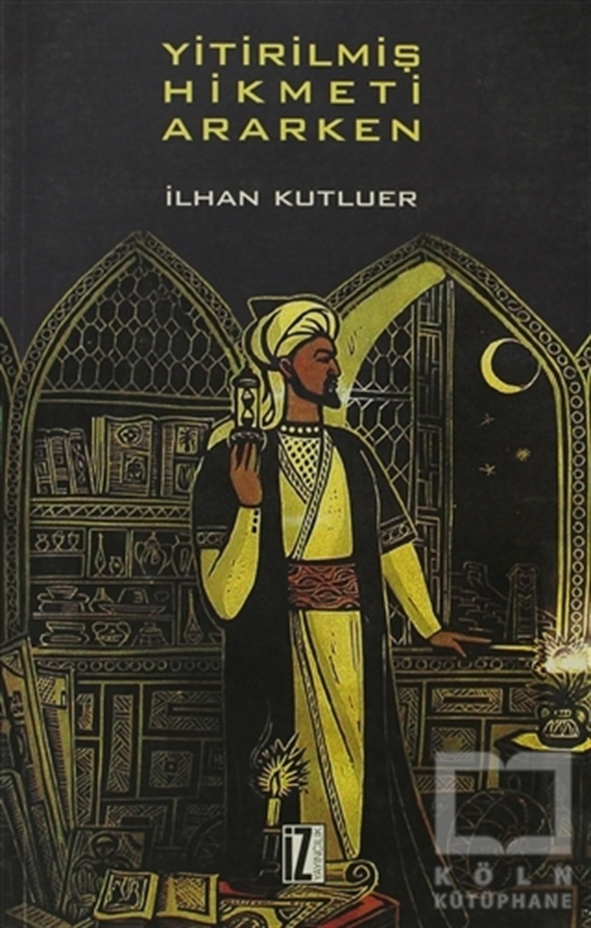 Yitirilmiş Hikmeti Ararken