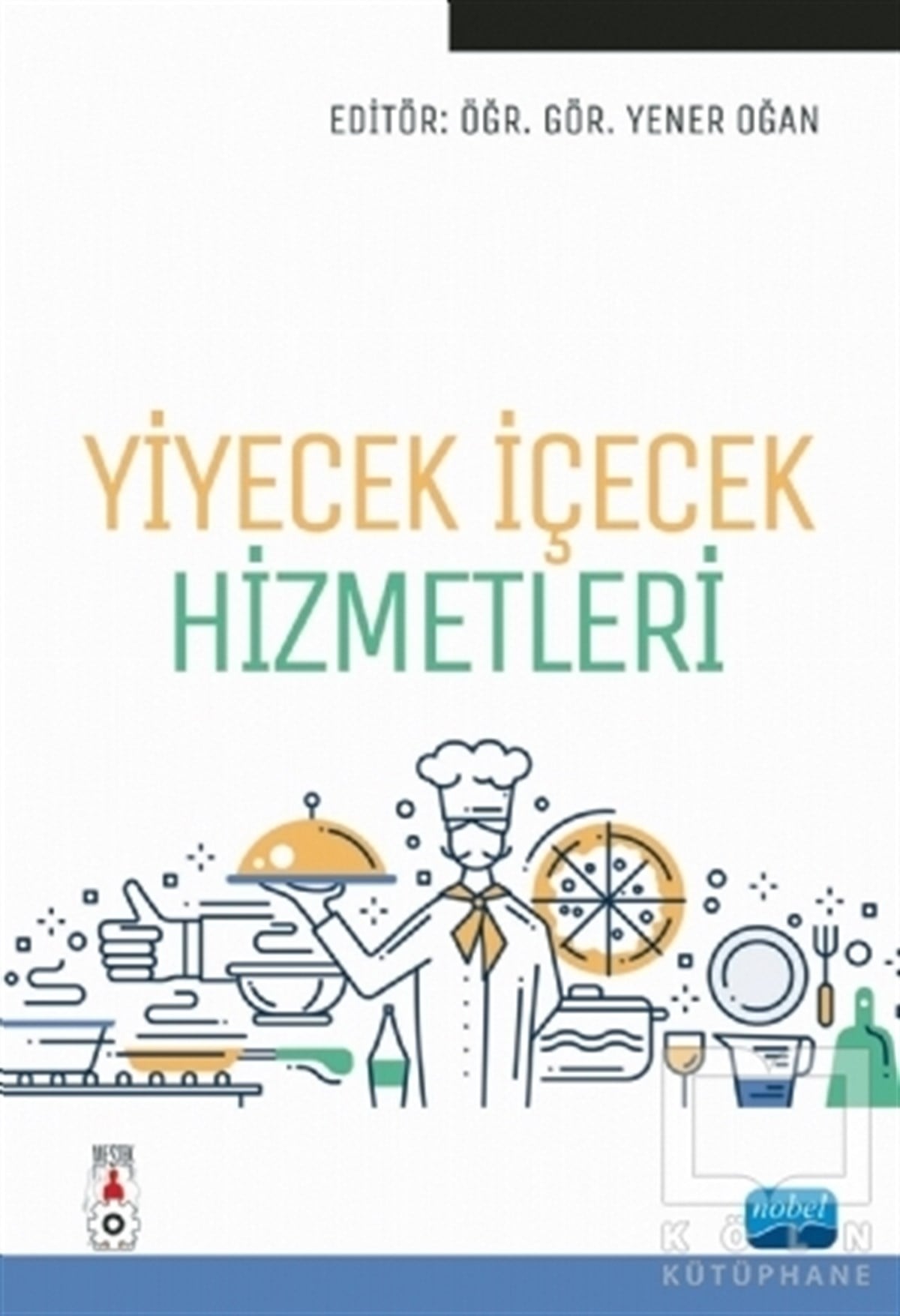 Yener OğanAkademikYiyecek İçecek Hizmetleri