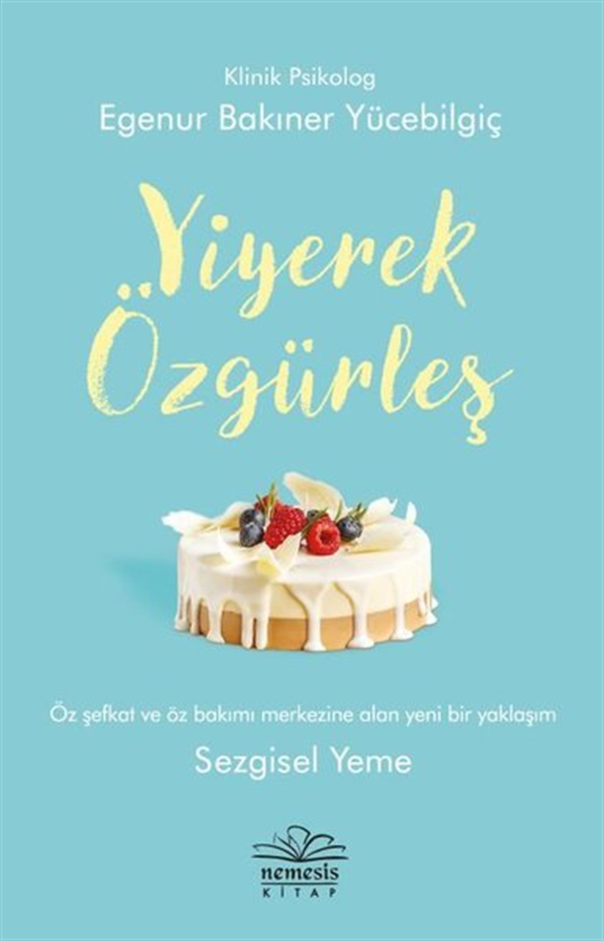 Egenur BakınerBücher zur persönlichen EntwicklungYiyerek Özgürleş