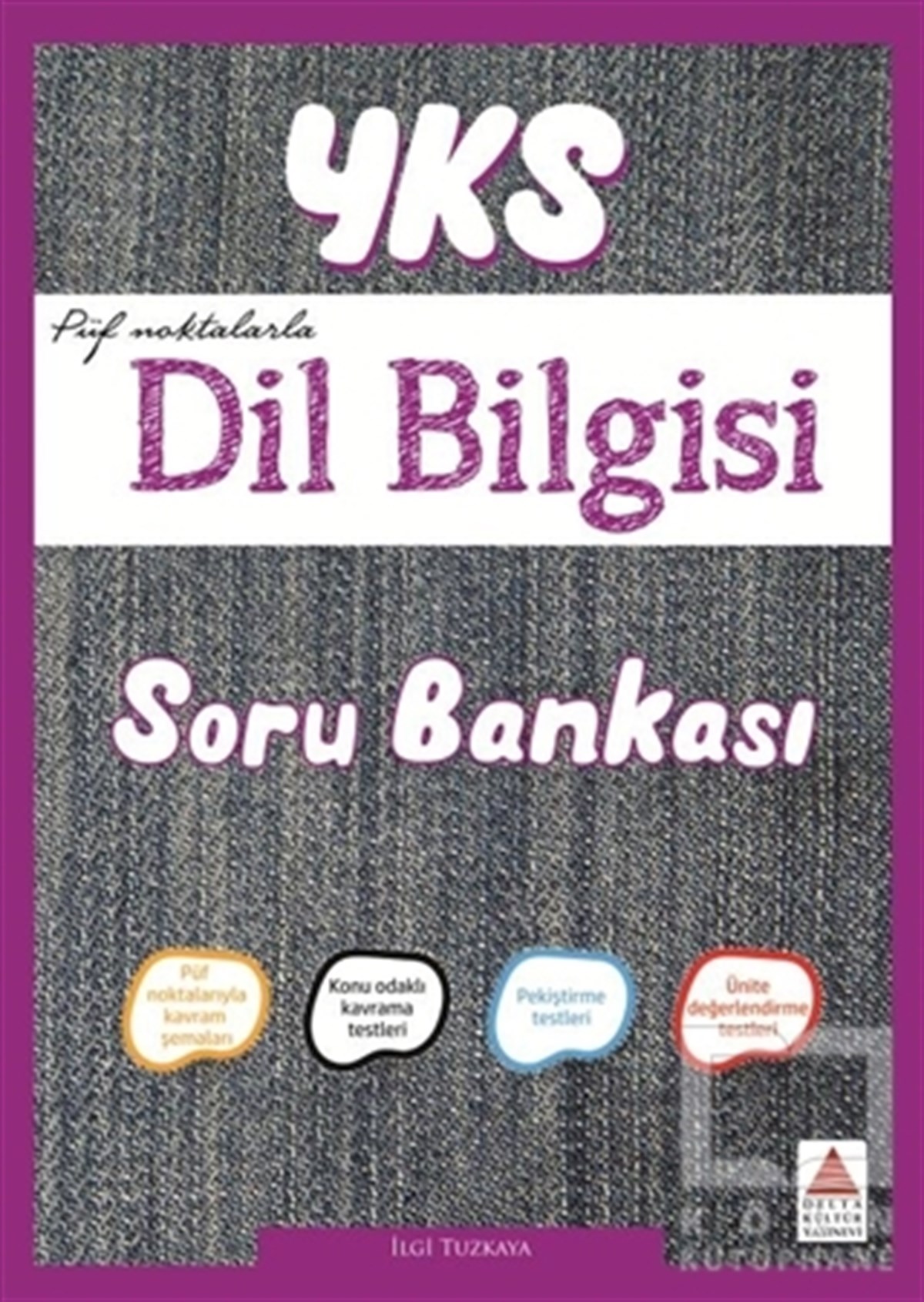 İlgi TuzkayaSınavlara Hazırlık KitaplarıYKS Püf Noktalarla Dil Bilgisi Soru Bankası