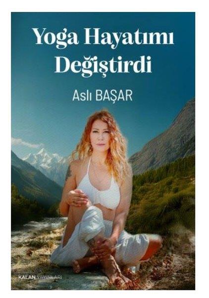 Aslı BaşarYoga & Meditasyon KitaplarıYoga Hayatımı Değiştir