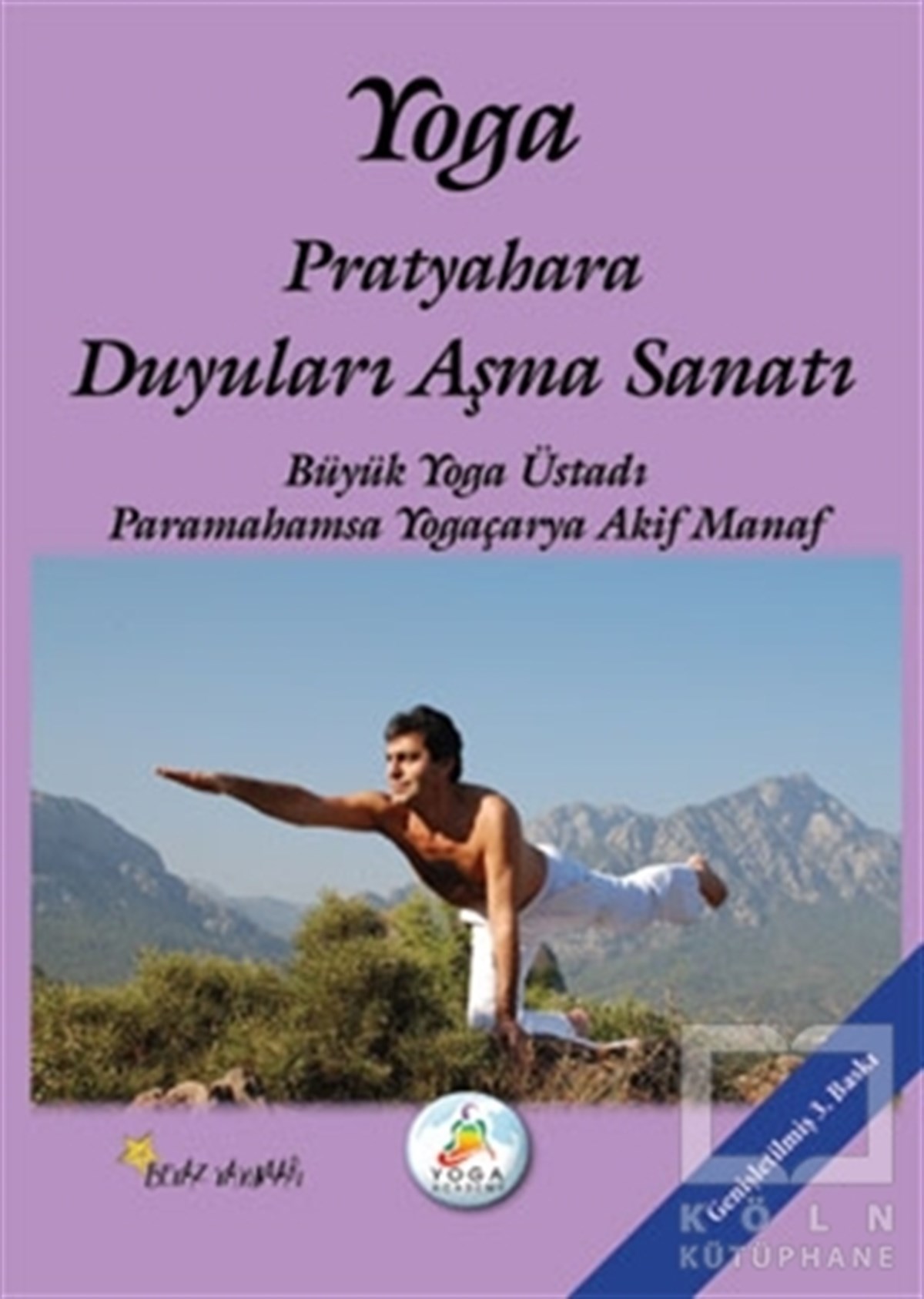 Akif ManafYoga -MeditasyonYoga Pratyahara Duyuları Aşma Sanatı