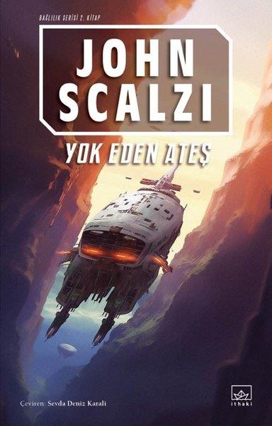 John ScalziBilimkurgu KitaplarıYok Eden Ateş - Bağlılık Serisi 2. Kitap