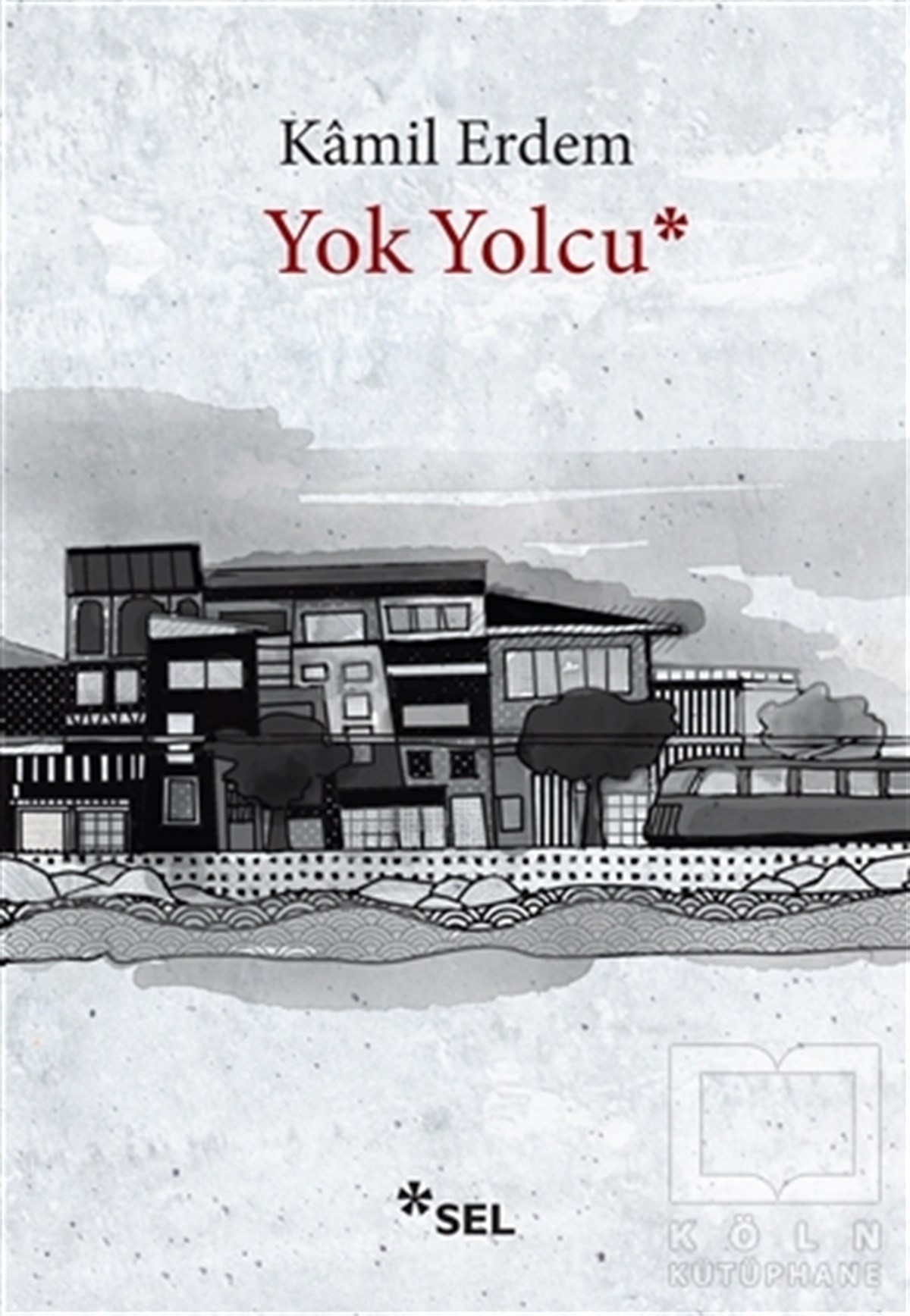 Kamil ErdemGeschichten Yok Yolcu