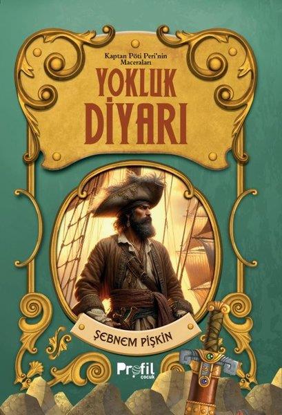 Şebnem PişkinÇocuk Gençlik RomanlarıYokluk Diyarı - Kaptan Pöti Peri'nin Maceraları