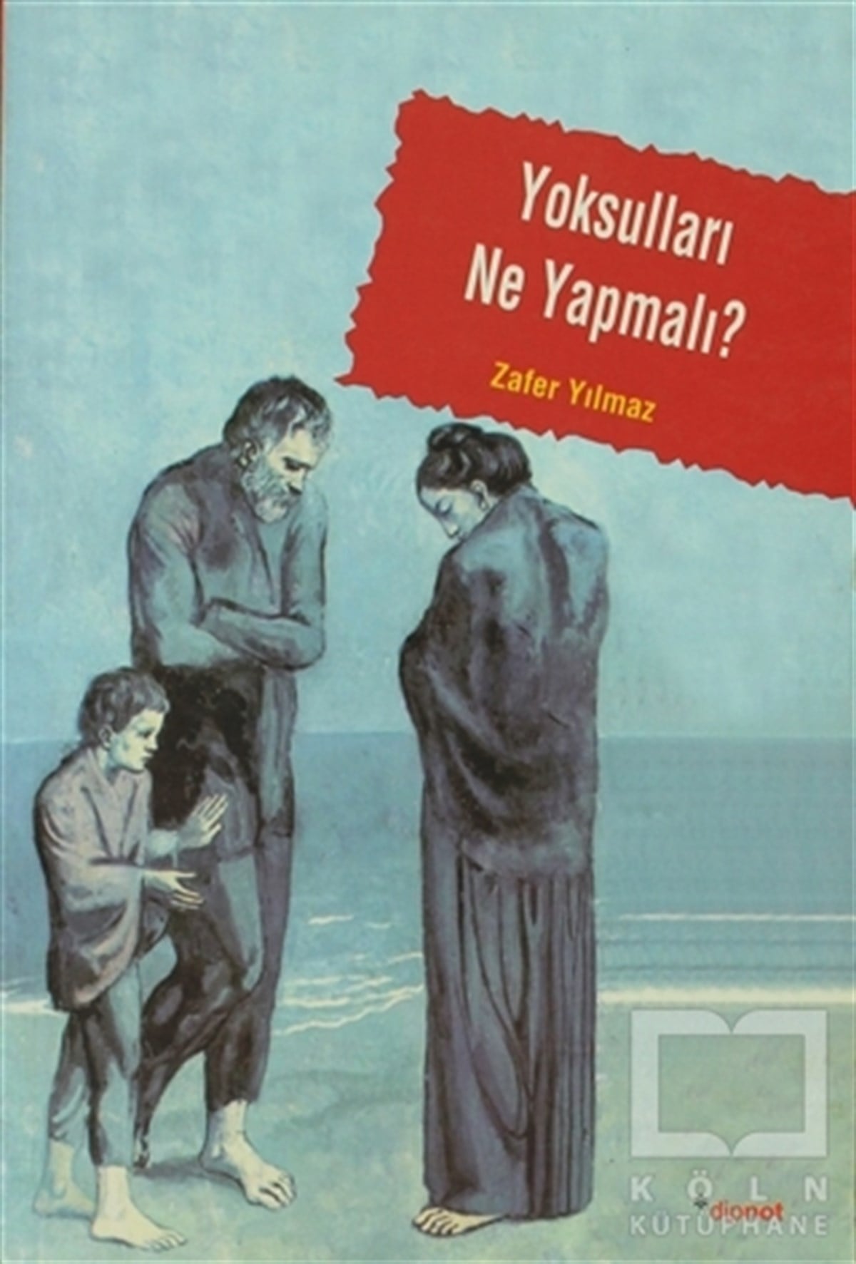 Zafer YılmazDiğerYoksulları Ne Yapmalı?