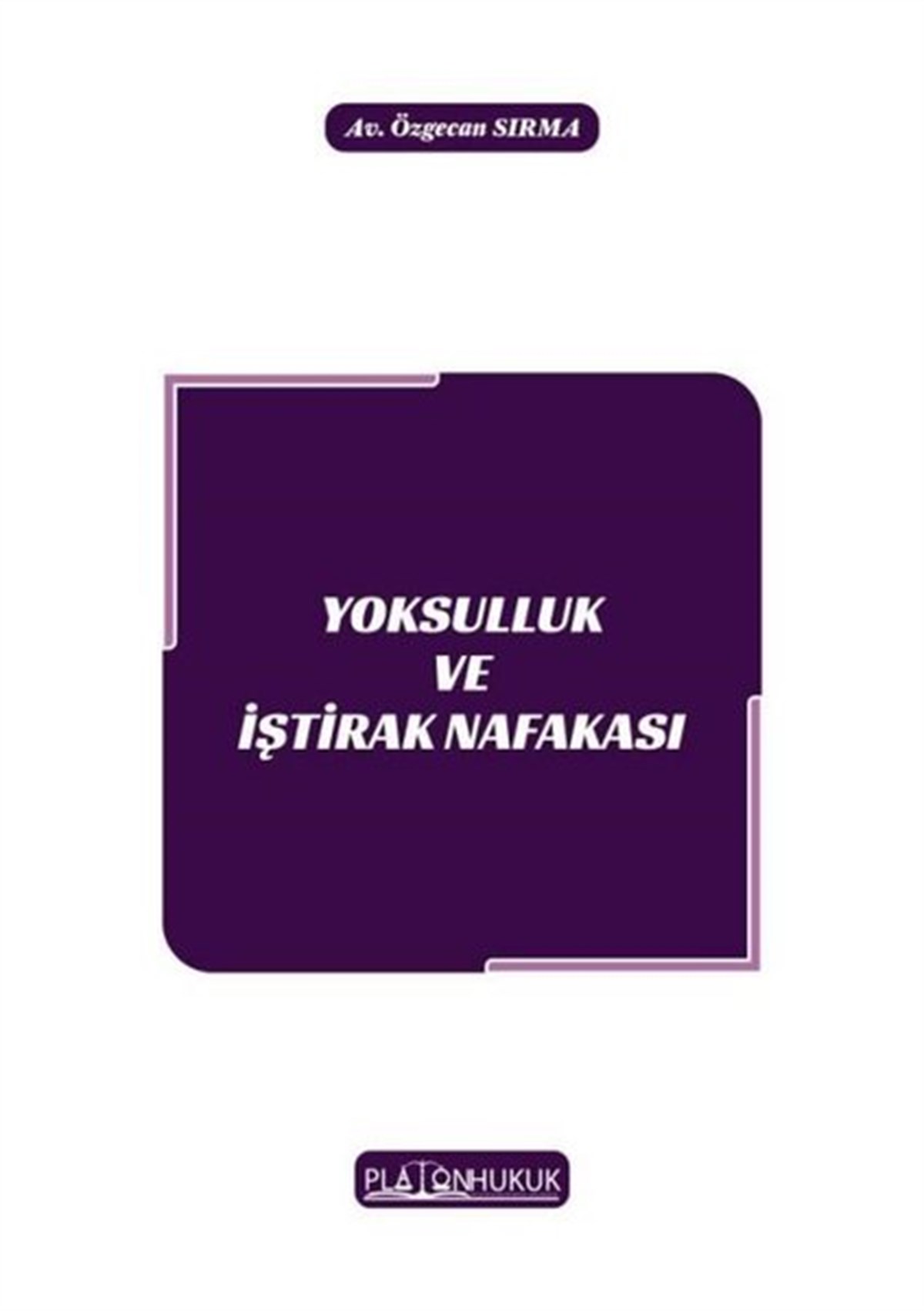 Özgecan SırmaHukuk Üzerine KitaplarYoksulluk ve İştirak Nafakası