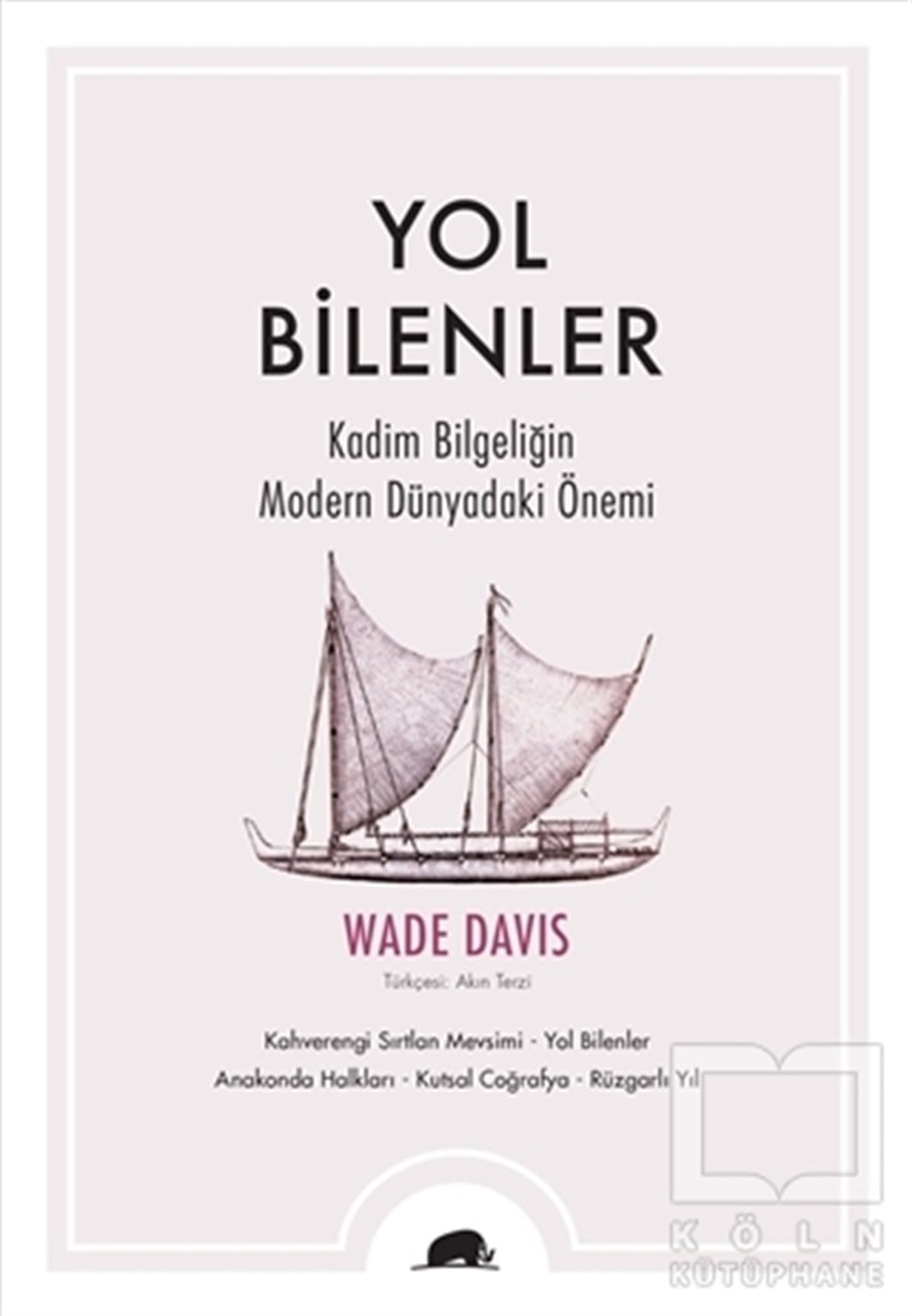 Wade DavisEleştiri, İnceleme, KuramYol Bilenler