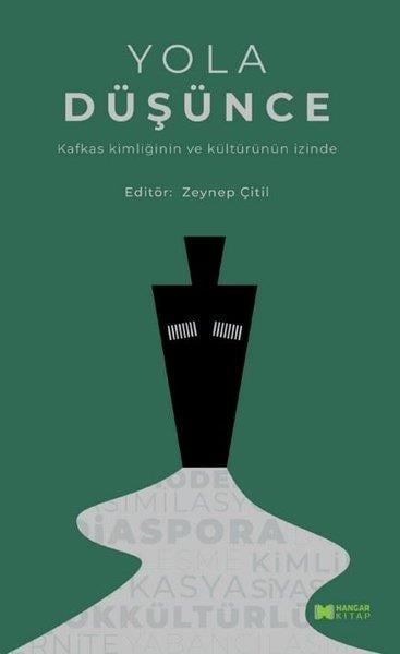 KolektifDeneme KitaplarıYola Düşünce - Kafkas Kimliğinin ve Kültürünün İzinde