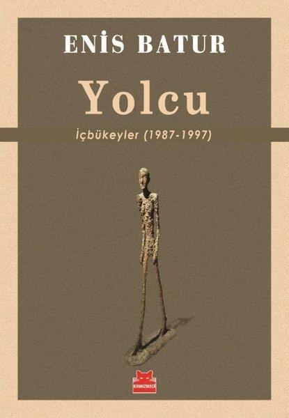 Enis BaturEssay BücherYolcu: İçbükeyler (1987 - 1997)