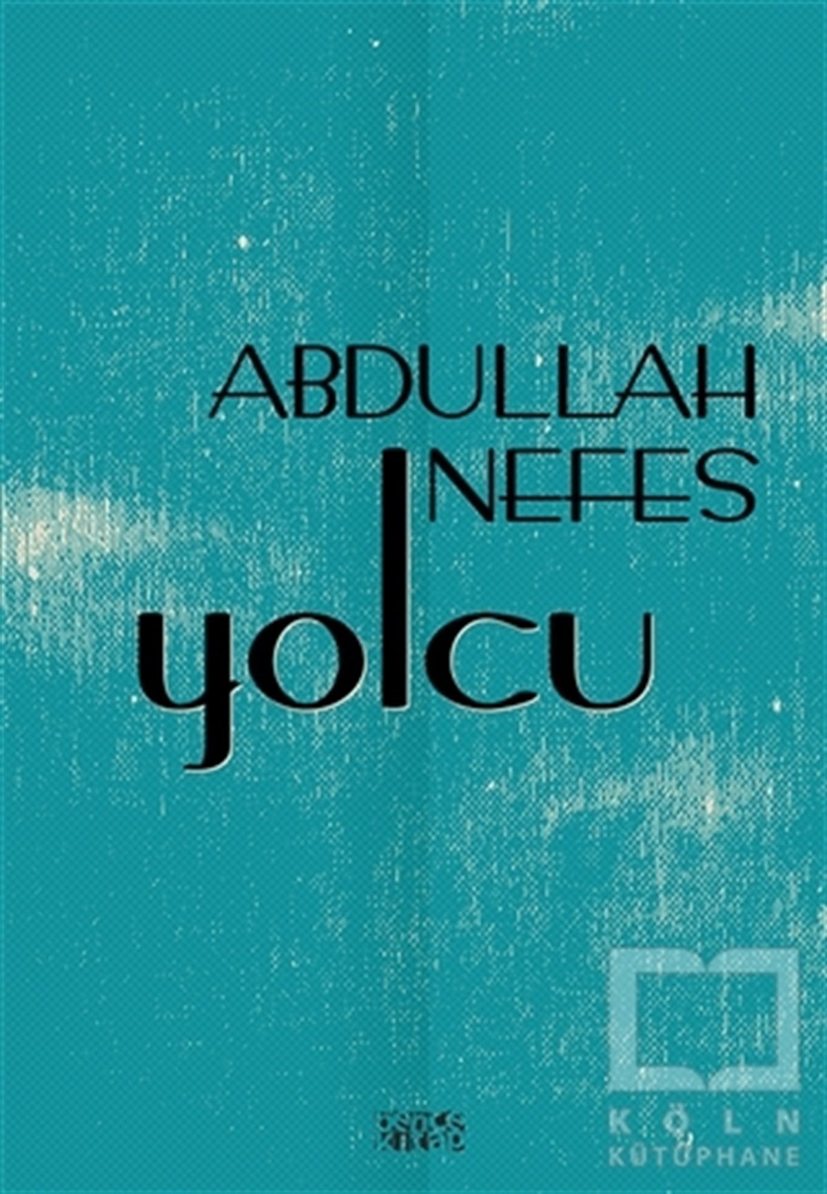 Abdullah NefesŞiirYolcu