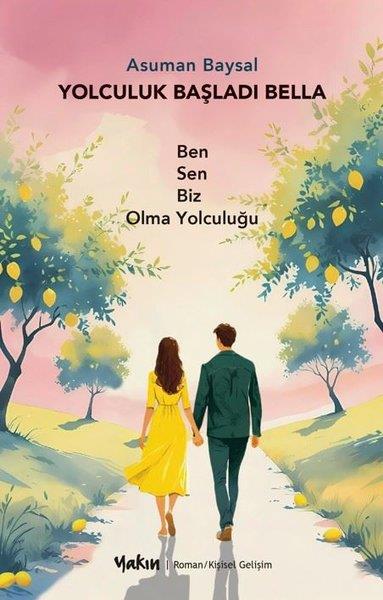 Asuman BaysalKişisel Gelişim KitaplarıYolculuk Başladı Bella