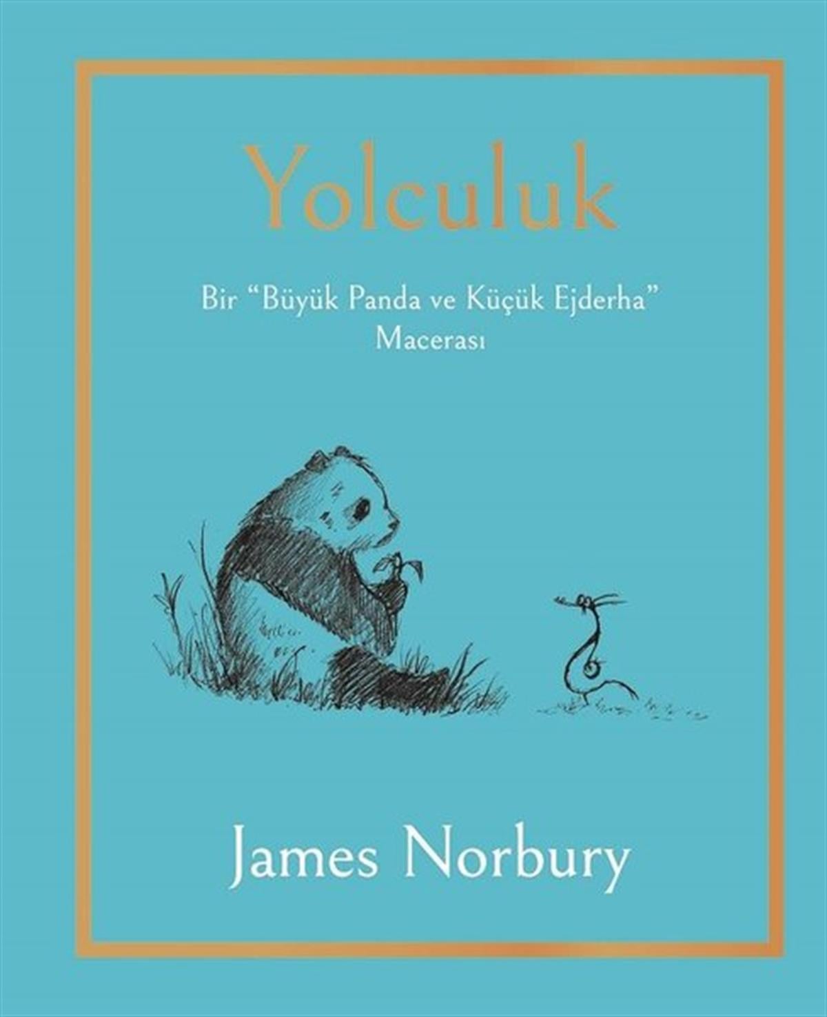 James NorburyÇocuk Gençlik RomanlarıYolculuk: Bir Büyük Panda ve Küçük Ejderha Macerası