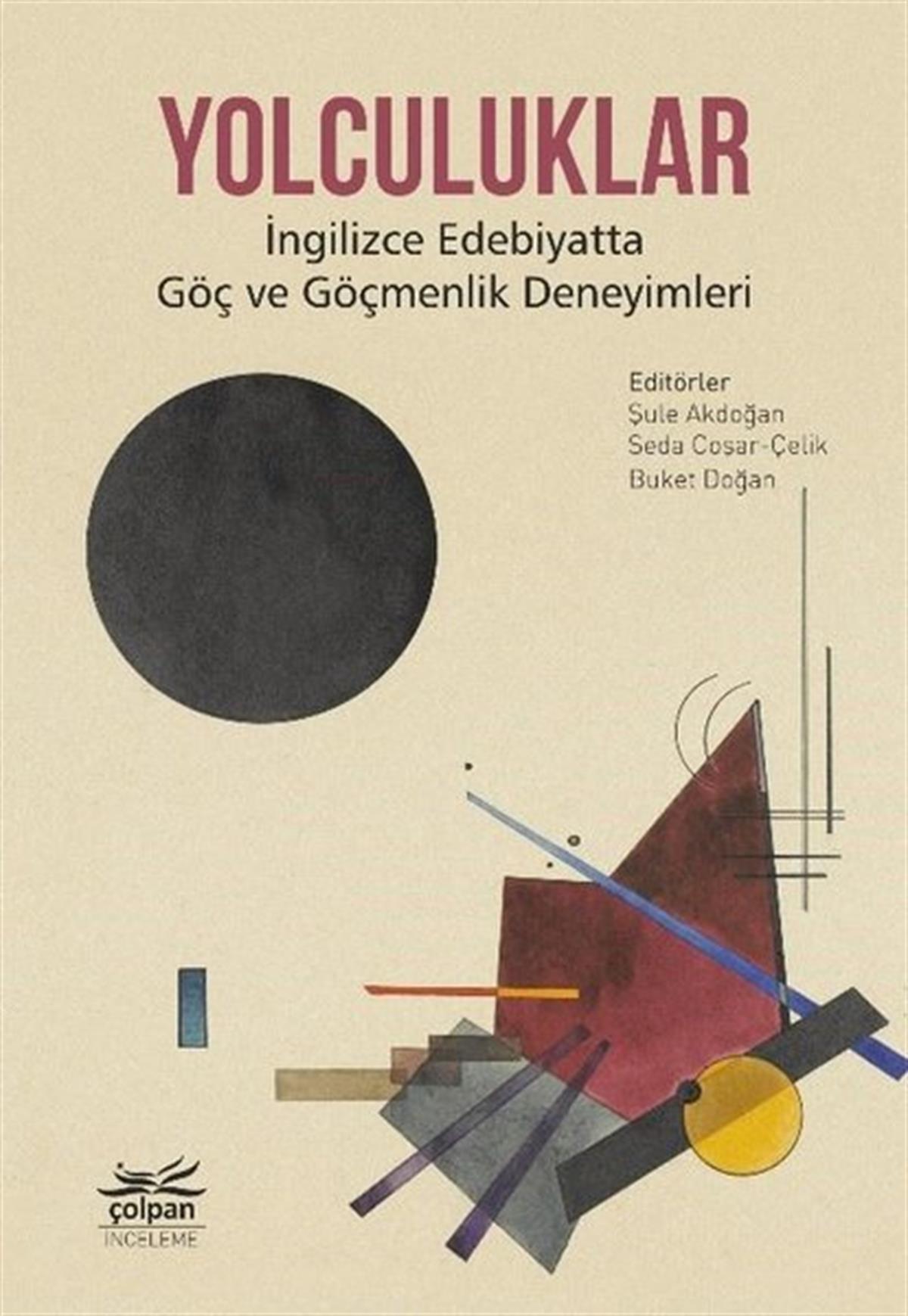 KolektifSosyoloji KitaplarıYolculuklar - İngilizce Edebiyatta Göç ve Göçmenlik Deneyimleri