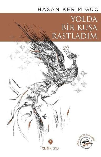 Hasan Kerim GüçHikaye (Öykü) KitaplarıYolda Bir Kuşa Rastladım