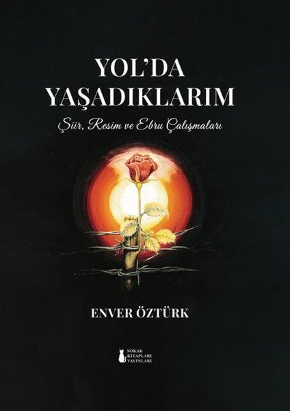 Enver ÖztürkTürk ŞiiriYol'da Yaşadıklarım