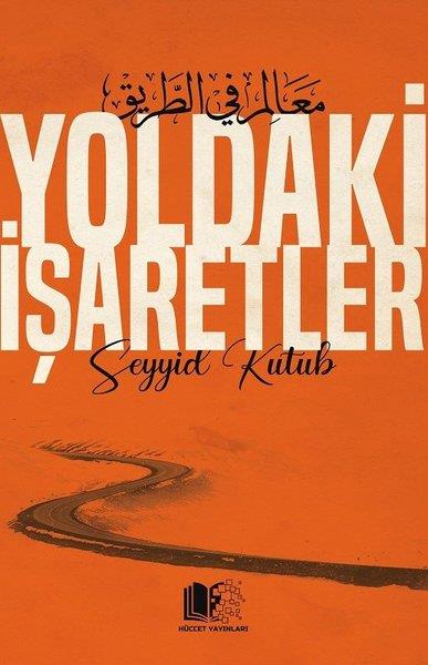 Seyyid Kutubİslami KitaplarYoldaki İşaretler