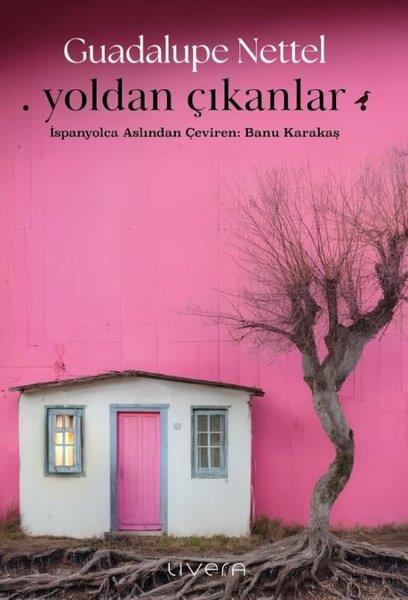 Guadalupe NettelDünya RomanYoldan Çıkanlar