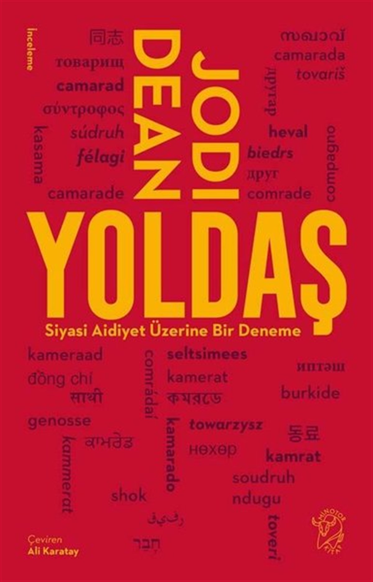 Jodi DeanDünya Siyaseti ve PolitikasıYoldaş - Siyasi Aidiyet Üzerine Bir Deneme