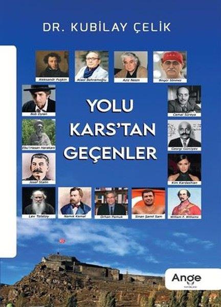 Kubilay ÇelikTürk Tarihi Araştırmaları KitaplarıYolu Kars'tan Geçenler