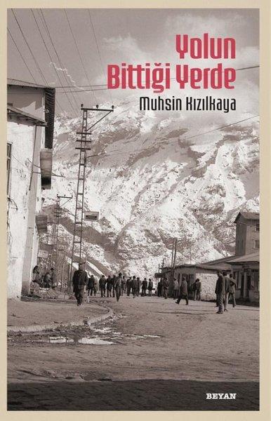 Muhsin KızılkayaDeneme KitaplarıYolun Bittiği Yerde