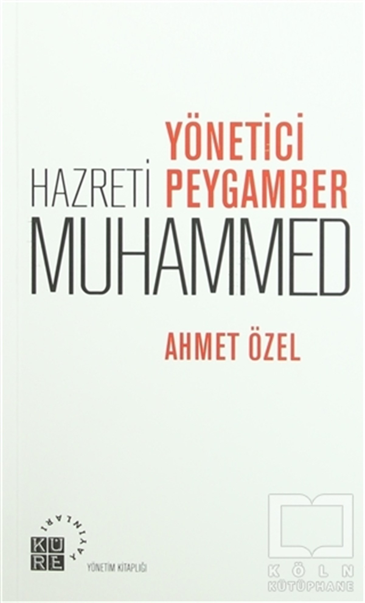Ahmet ÖzelDiğerYönetici Peygamber Hz. Muhammed