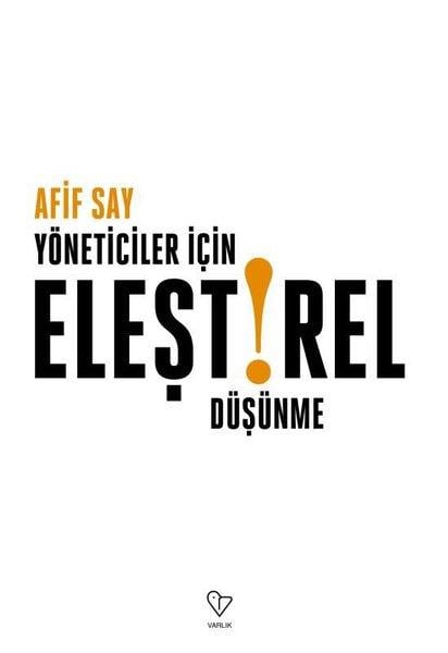 Afif SayYönetim / İş Geliştirme / KaliteYöneticiler İçin Eleştirel Düşünme
