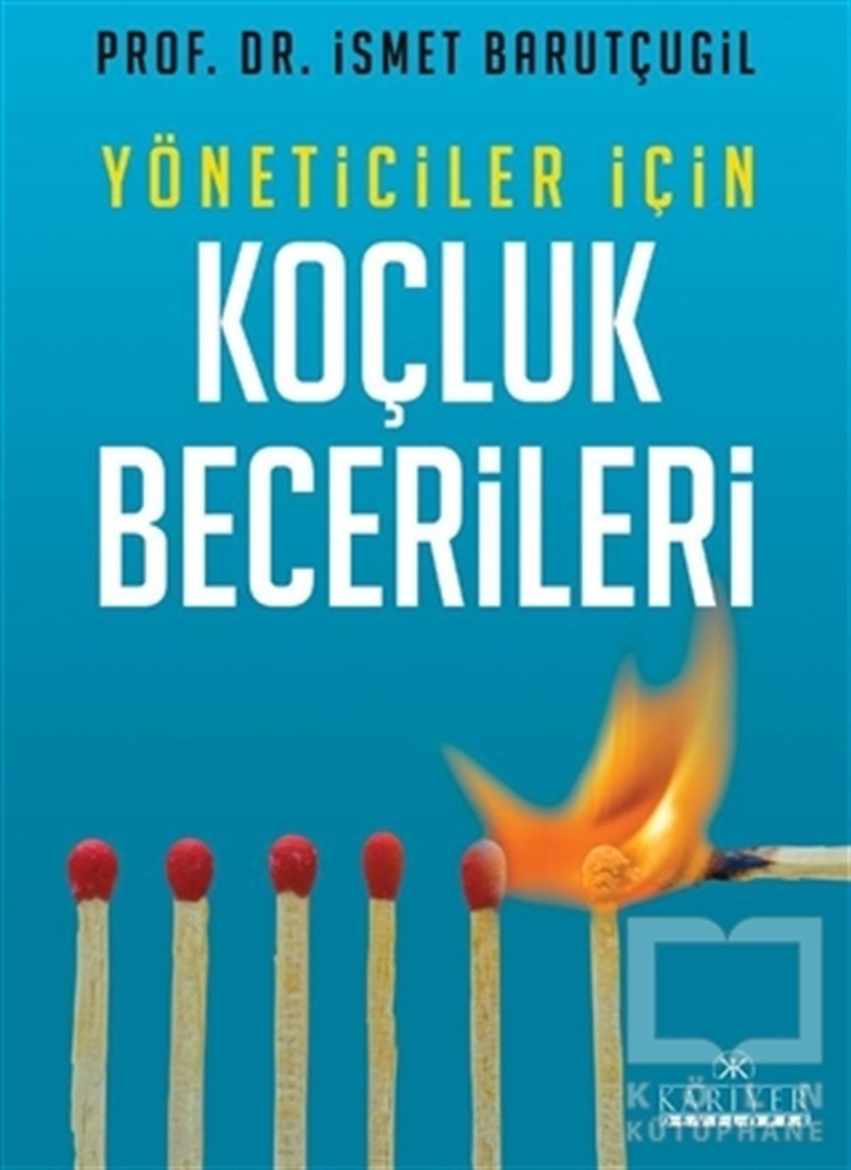 İsmet Barutçugilİş DünyasıYöneticiler İçin Koçluk Becerileri