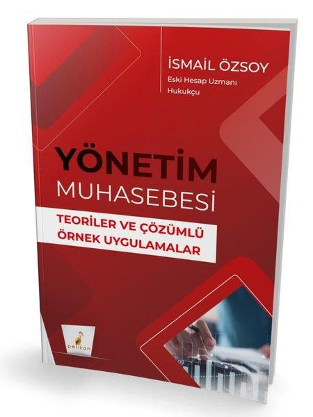 İsmail ÖzsoyDigerYönetim Muhasebesi-Teoriler ve Çözümlü Örnek Uygulamalar