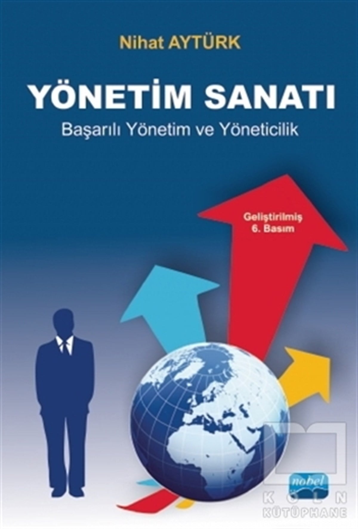 Yönetim Sanatı - Başarılı Yönetim ve Yöneticilik