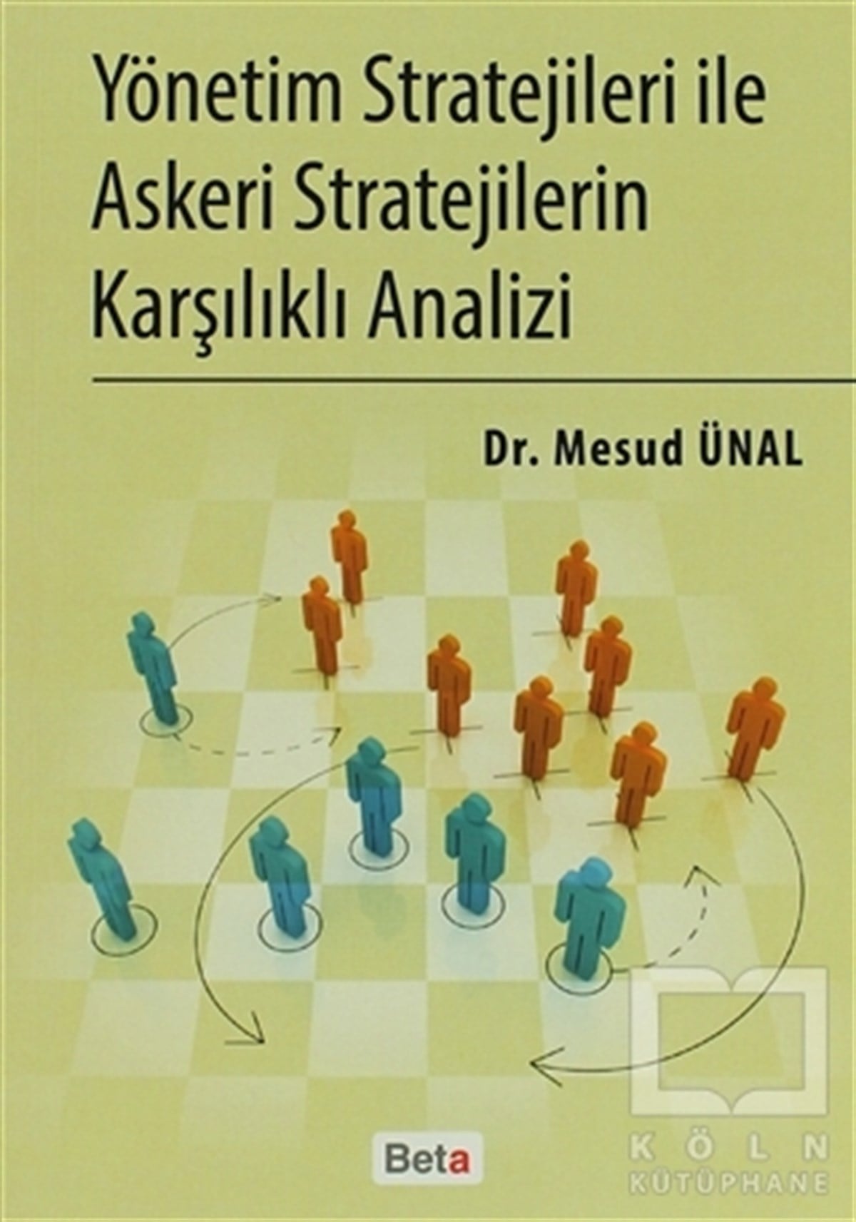 Yönetim Stratejileri İle Askeri Stratejilerin Karşılıklı Analizi