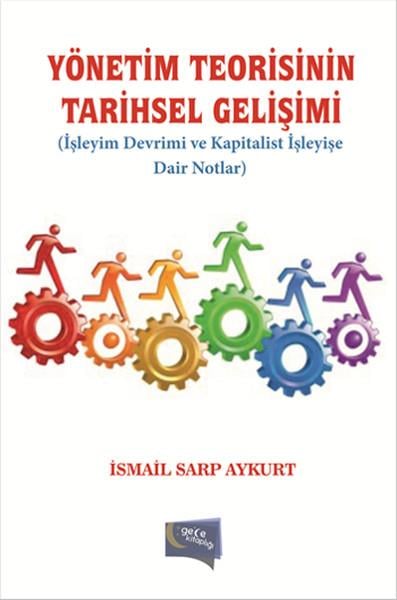 İsmail Sarp AykurtIsletme - Is IdaresiYönetim Teorisinin Tarihsel Gelişimi