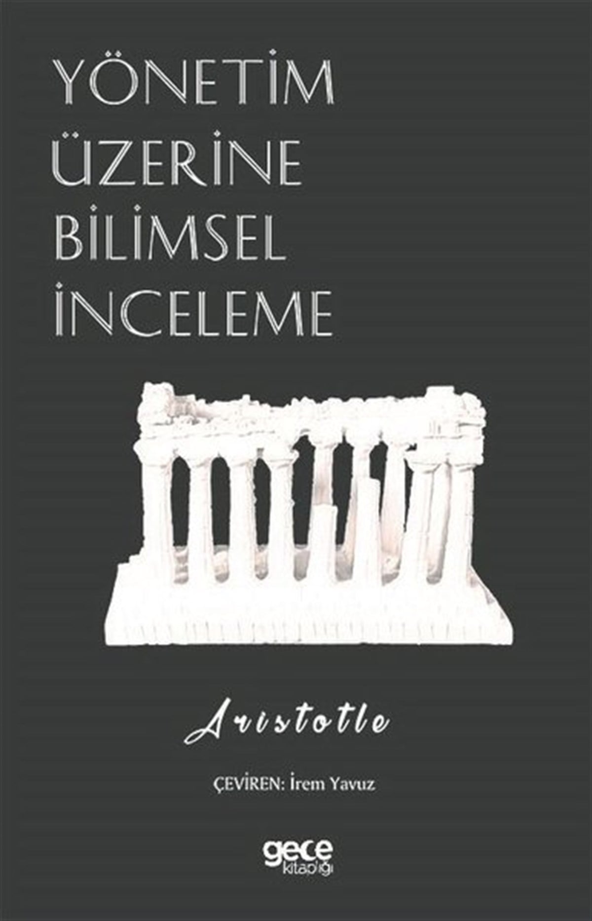 AristotleWeltpolitik und deren RichtlinienYönetim Üzerine Bilimsel İnceleme