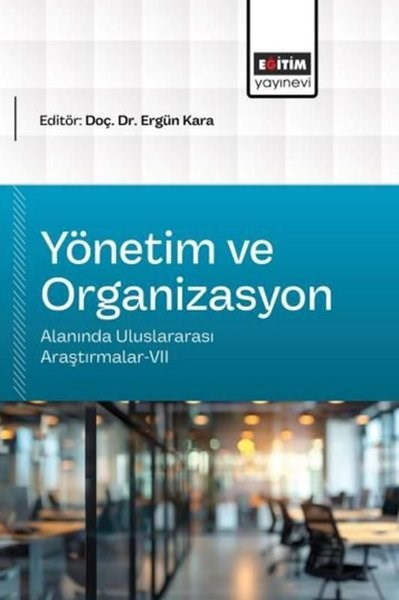 KolektifDigerYönetim ve Organizasyon Alanında Uluslararası Araştırmalar 7