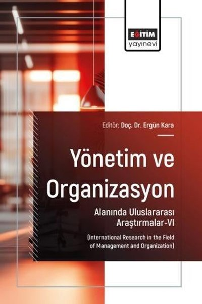 KolektifDigerYönetim ve Organizasyon Alanında Uluslararası Araştırmalar 6