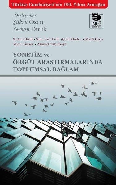 KolektifSosyoloji KitaplarıYönetim ve Örgüt Araştırmalarında Toplumsal Bağlam
