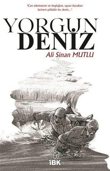 Ali Sinan MutluTürk RomaniYorgun Deniz