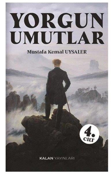 Mustafa Kemal UysalerDeneme KitaplarıYorgun Umutlar 4. Cilt