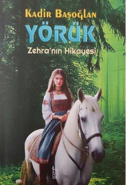 Kadir BaşoğlanTürk RomaniYörük Zehra'nın Hikayesi