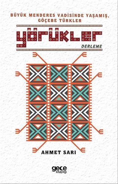 Ahmet SarıEtnolojiYörükler: Büyük Menderes Vadisinde Yaşamış - Göçebe Türkler