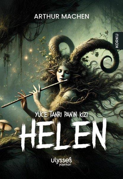 Arthur MachenKorku Kitapları & Gerilim KitaplarıYüce Tanrı Pan'ın Kızı Helen